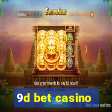 9d bet casino